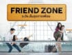 Friend Zone ระวัง สิ้นสุดทางเพื่อน